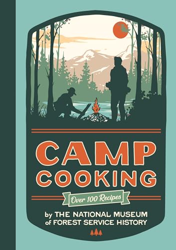Camp Cooking:  National Museum of Forest Service History