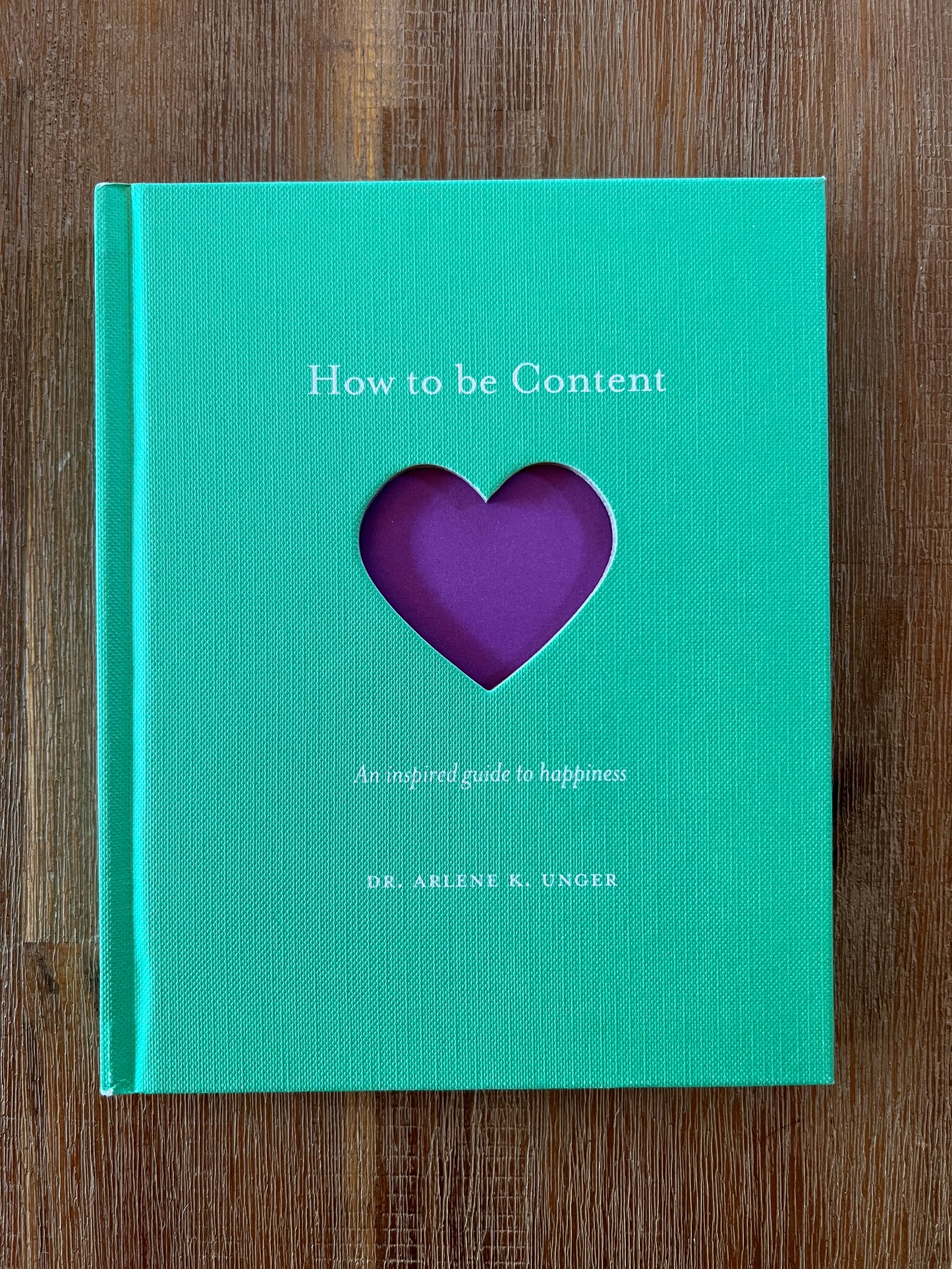 How To Be Content: An Inspired Guide To Happiness