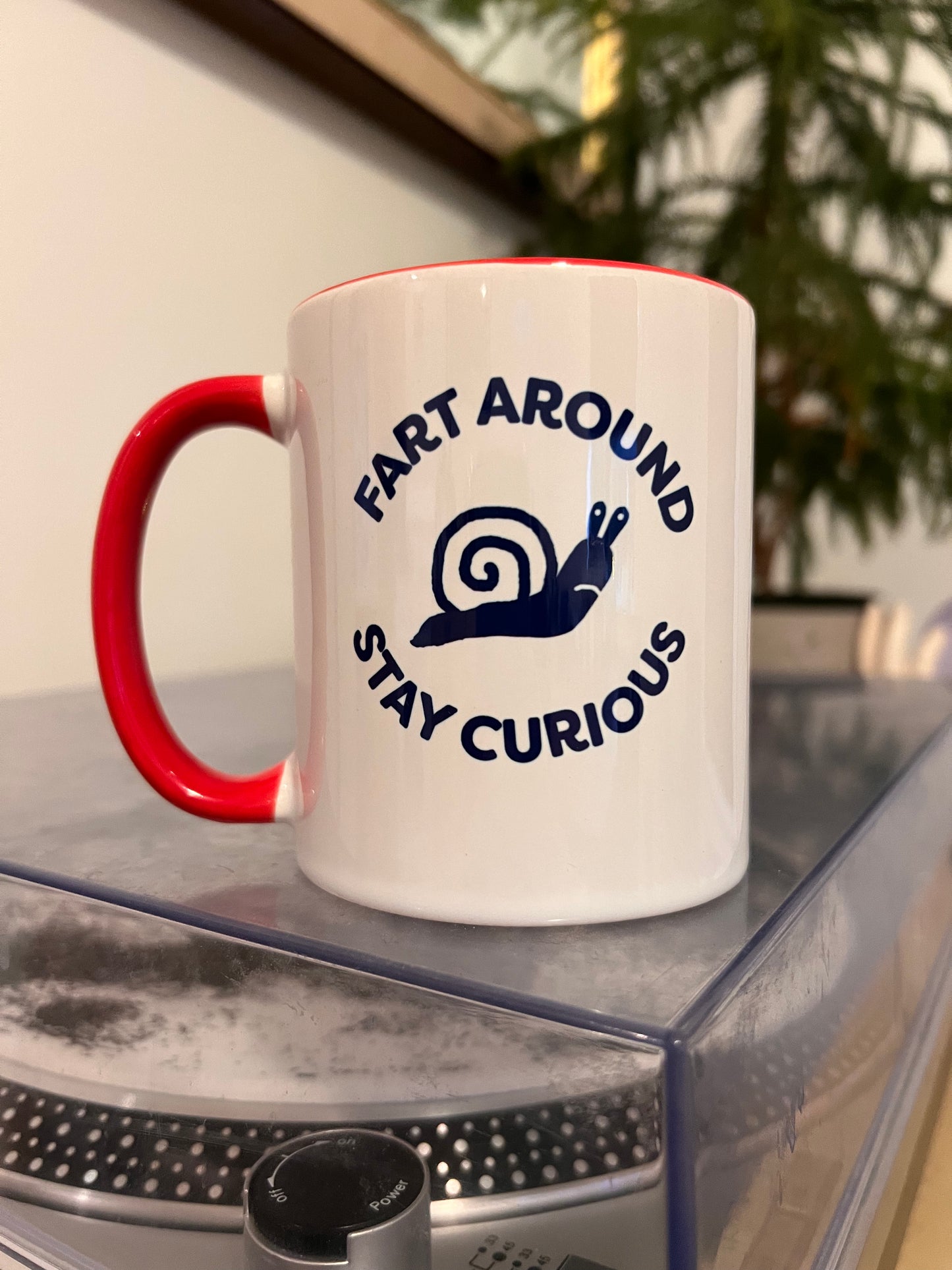 Fart Around Stay Curious Ceramic Mug