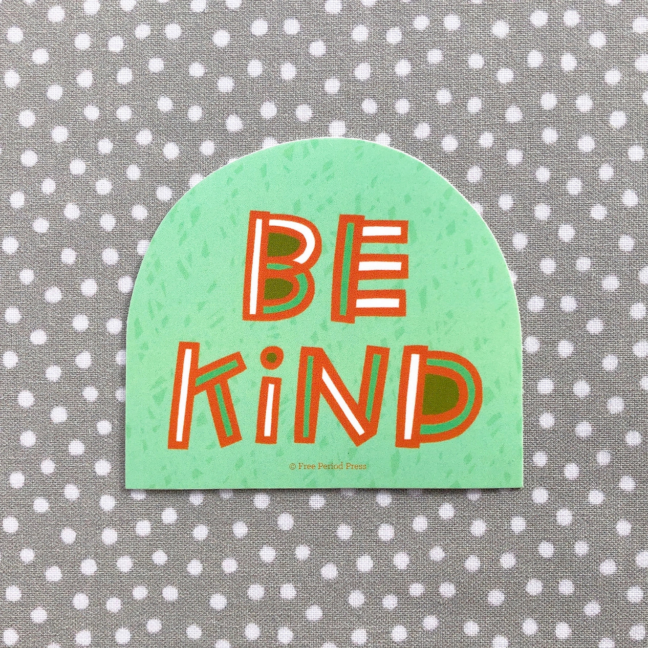 Be Kind Vinyl Decal Sticker