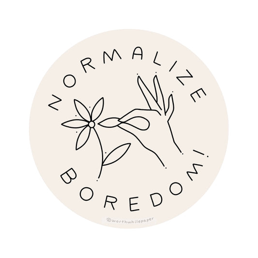 Normalize Boredom Sticker