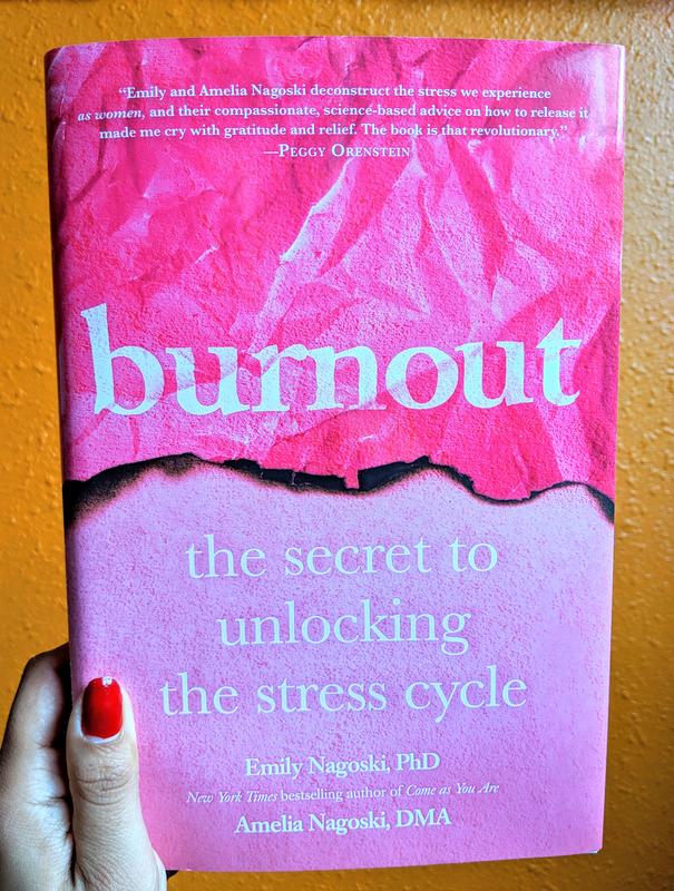 Burnout: the Secret To Unlocking the Stress Cycle