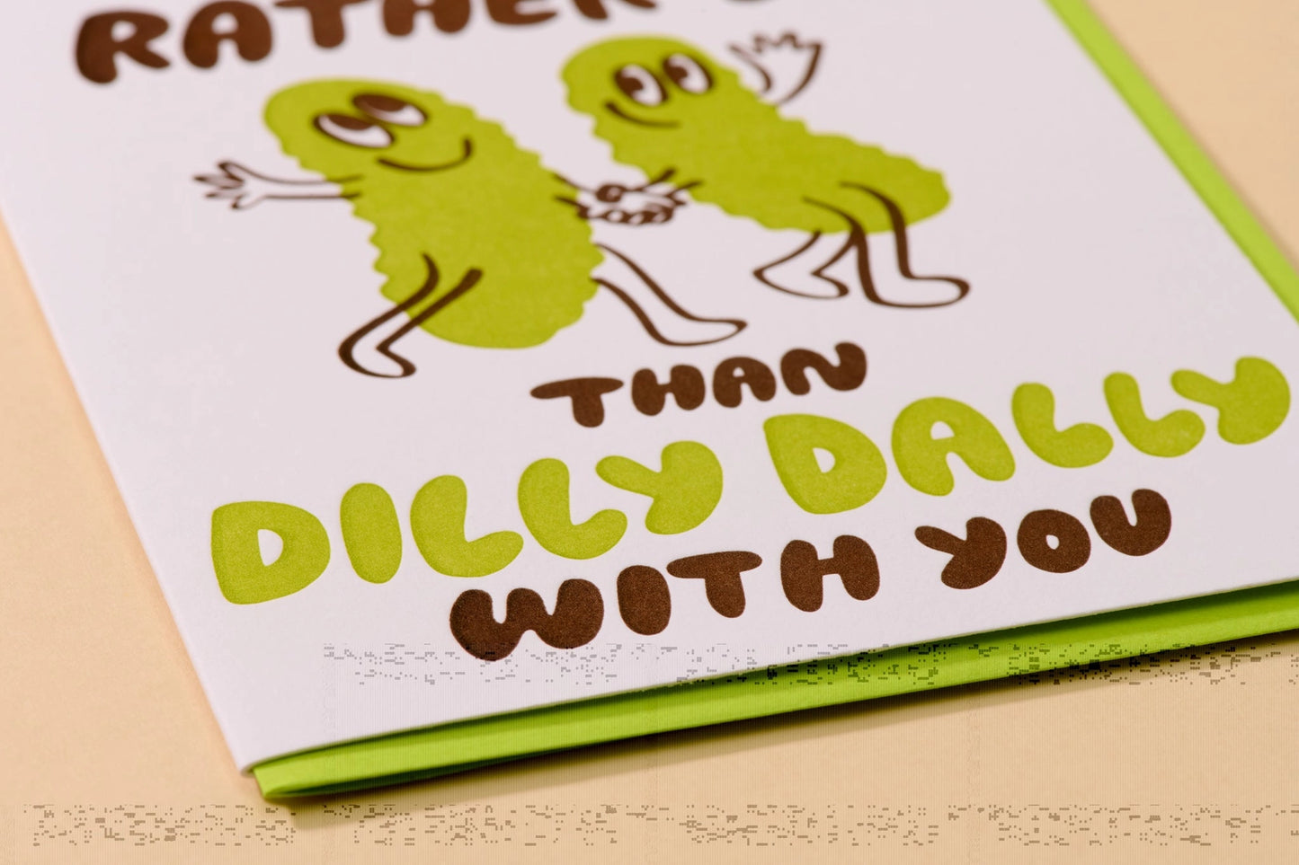 Dilly Dally Pickle Letterpress Card