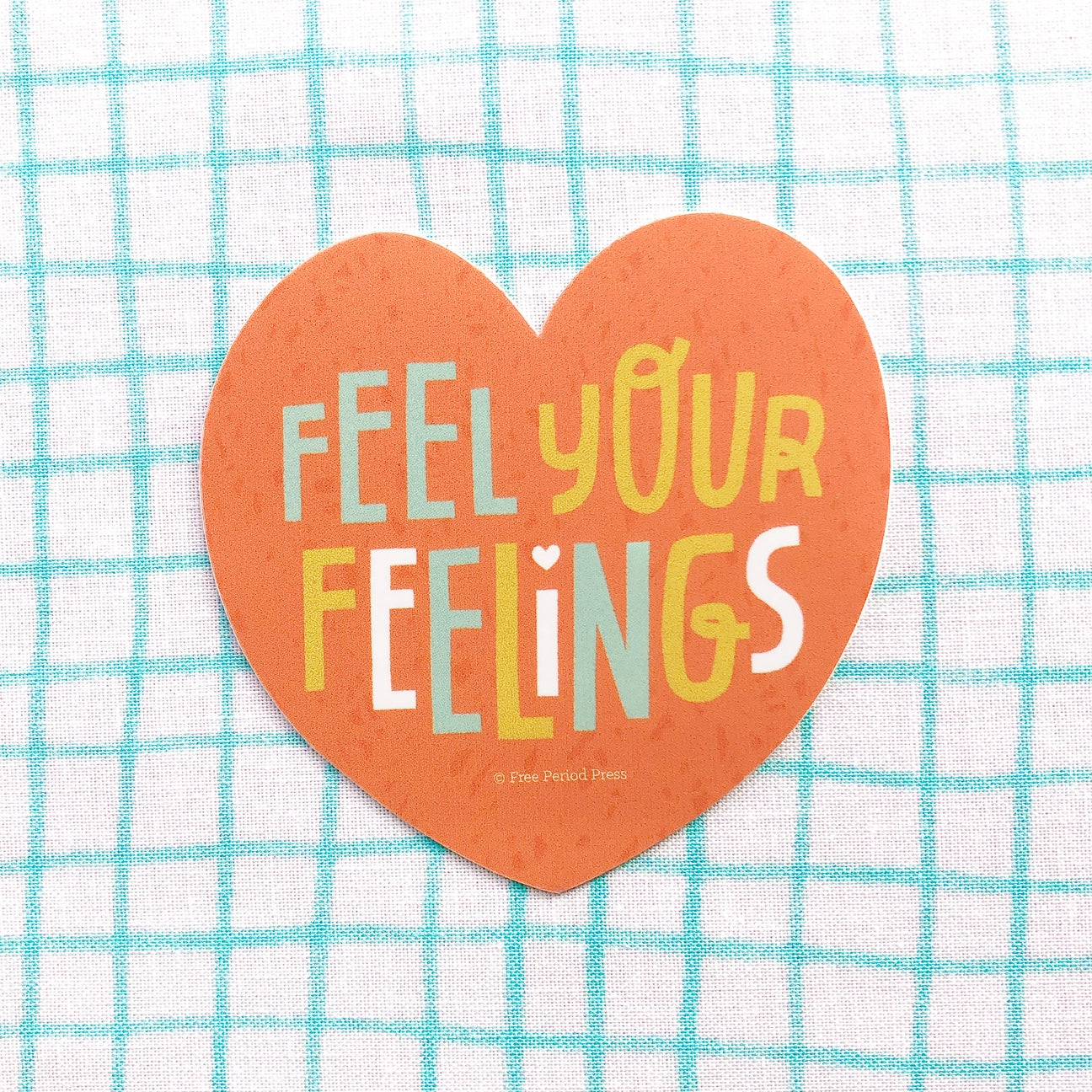 Feel Your Feelings Vinyl Decal Sticker