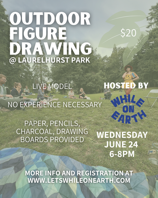 June Outdoor Figure Drawing at Laurelhurst Park