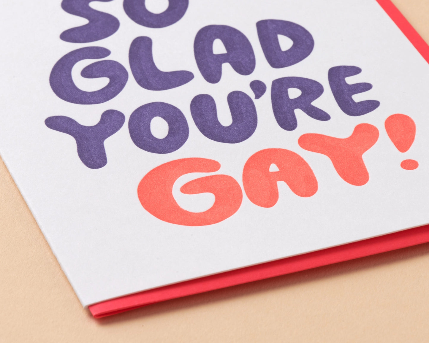 So Glad You're Gay Letterpress Greeting Card