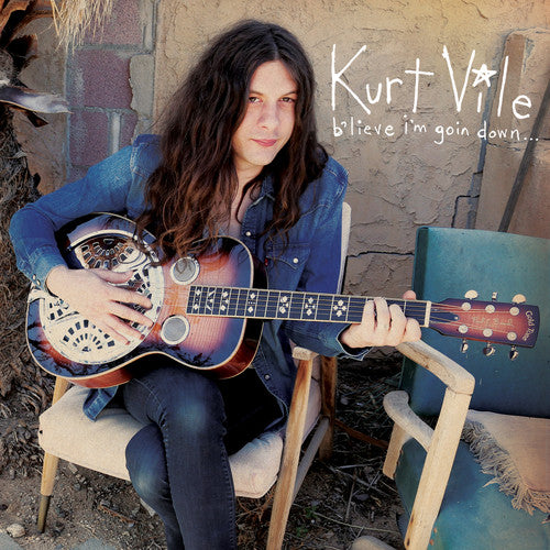 Kurt Vile - b'lieve i'm goin down