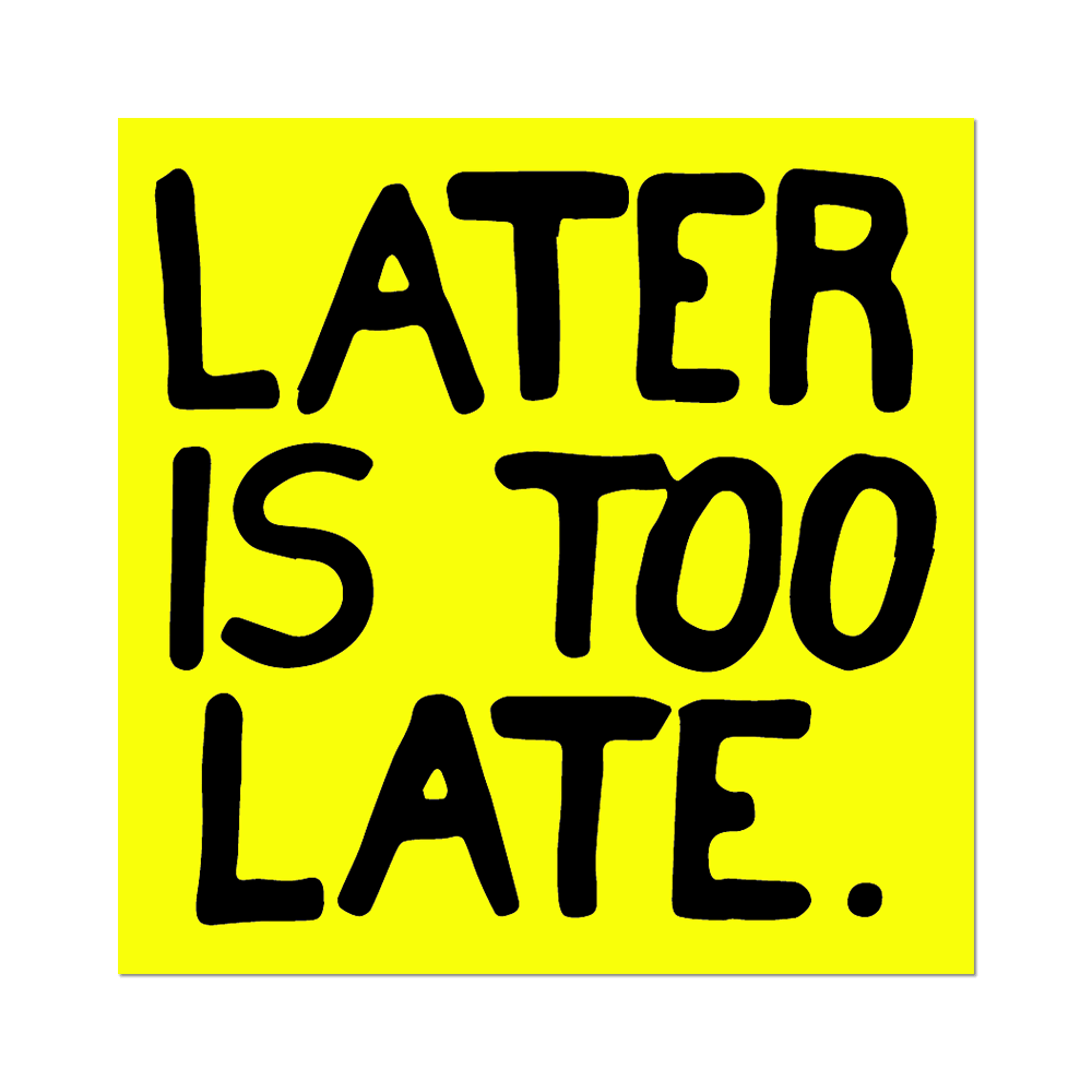 Later Is Too Late By Sam Durant - Die-Cut Sticker