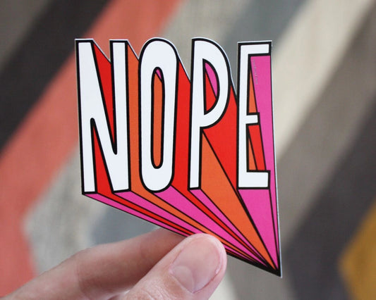 Nope Vinyl Decal Sticker