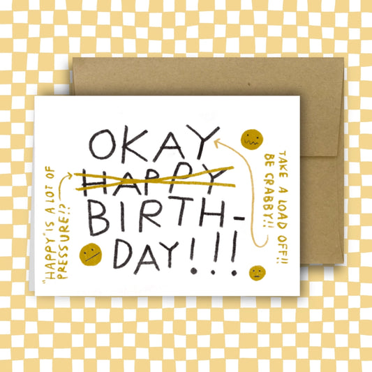 "Happy Is A Lot of Pressure?!" Okay Birthday Card