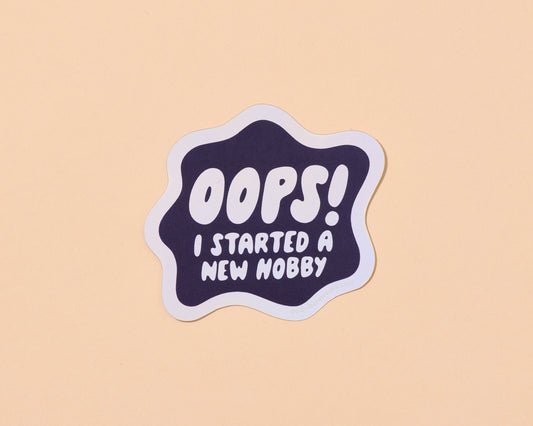 Oops New Hobby - Holographic Vinyl Sticker