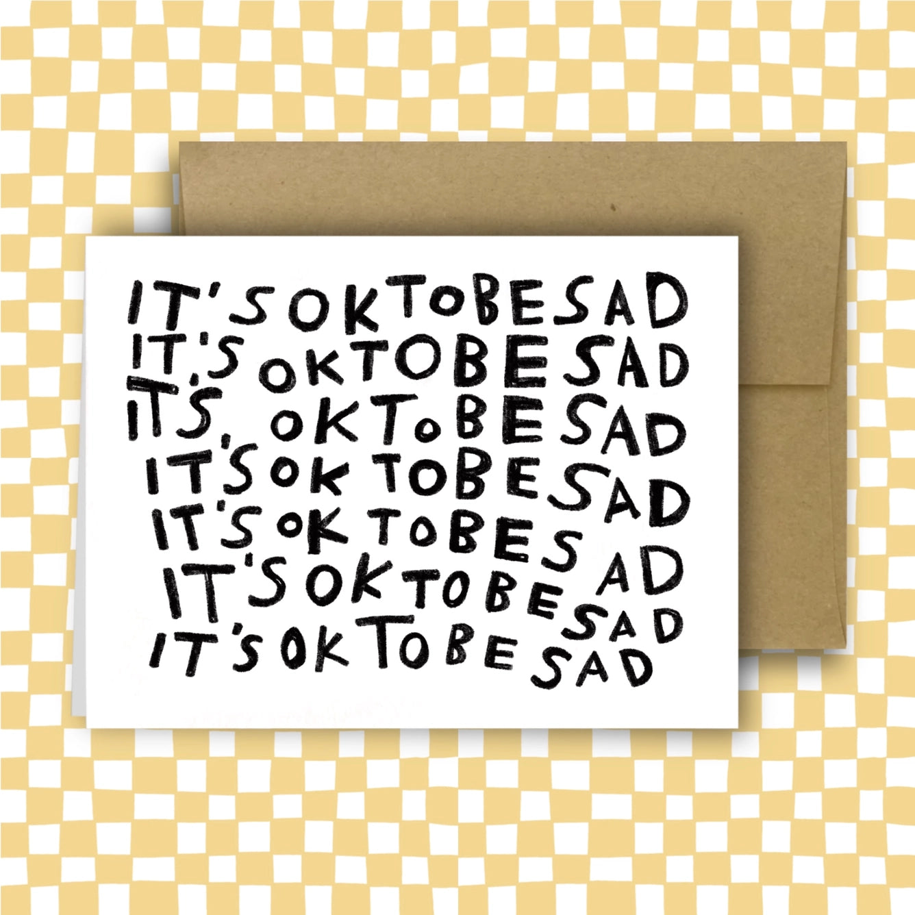 Ok To Be Sad Greeting Card