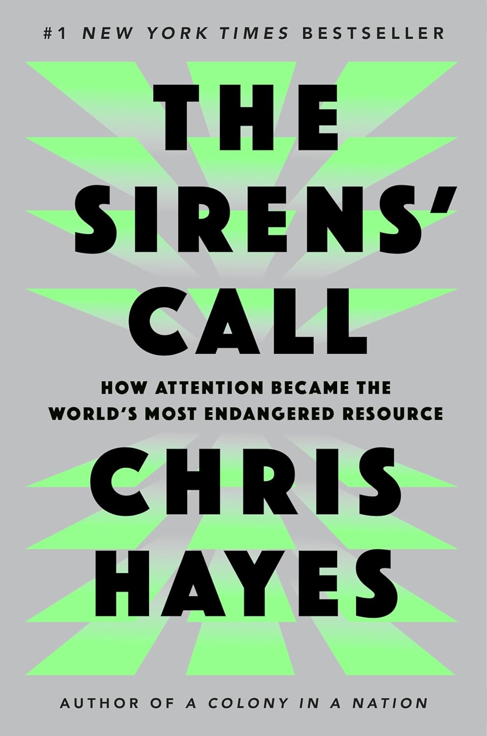 The Sirens' Call: How Attention Became the World's Most Endangered Resource