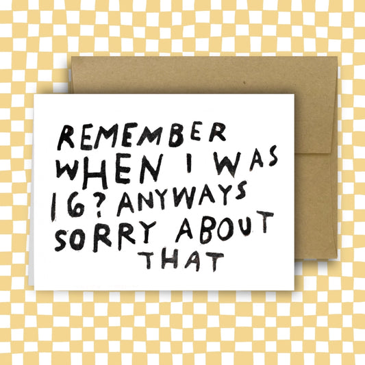 Remember When I Was 16? Card