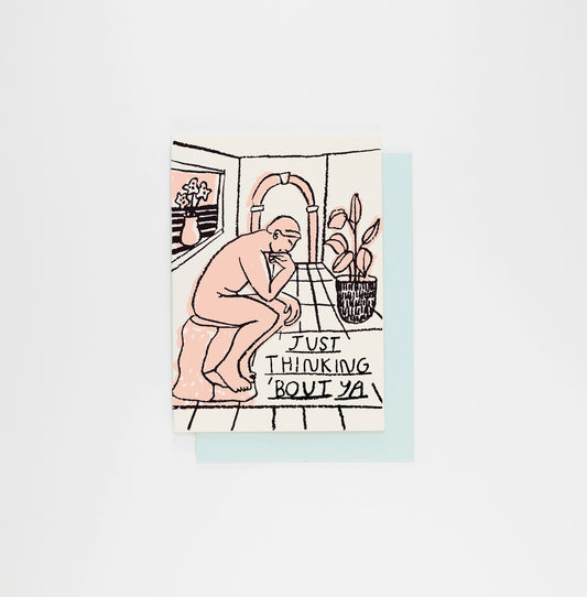 Just Thinking Bout You Greeting Card