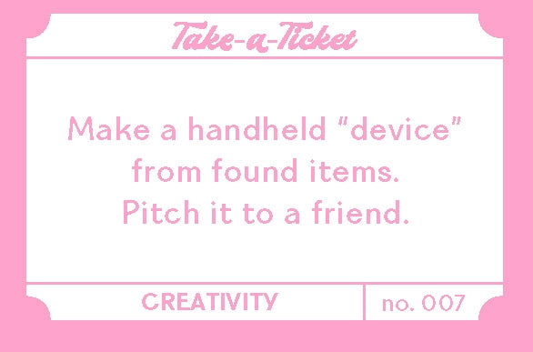 Take-A-Ticket: Creativity
