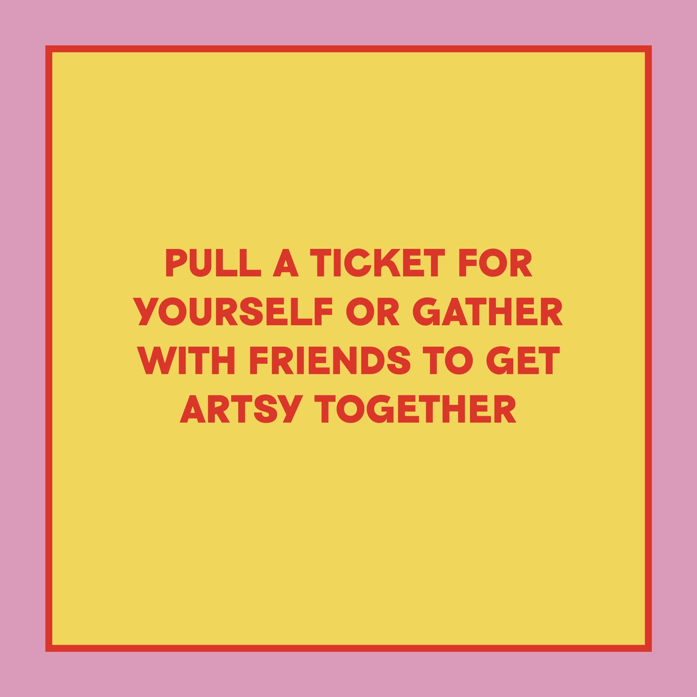 Take-A-Ticket: Creativity